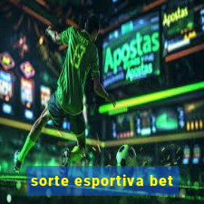 sorte esportiva bet